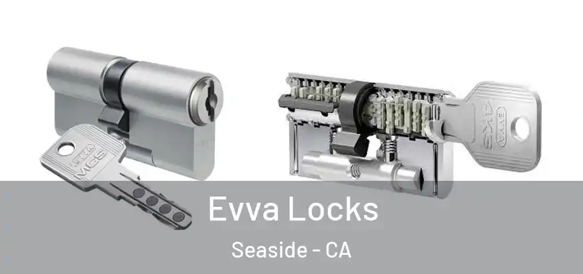  Evva Locks Seaside - CA
