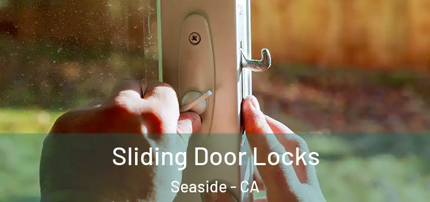  Sliding Door Locks Seaside - CA